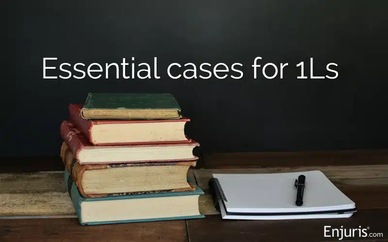 Cases every law student should know